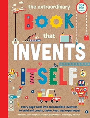 Buxton, Alison / Bell Helen. The Extraordinary Book That Invents Itself - (Kid's Activity Books, Stem Books for Kids. Steam Books). Weldon Owen, 2023.