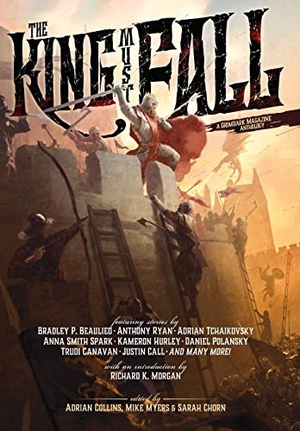 Tchaikovsky, Adrian / Beaulieu, Bradley P et al. The King Must Fall. Grimdark Magazine, 2022.