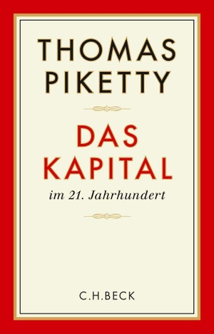 Ilse Utz / Thomas Piketty / Stefan Lorenzer. Das Kapital im 21. Jahrhundert. C.H.Beck, 2016.