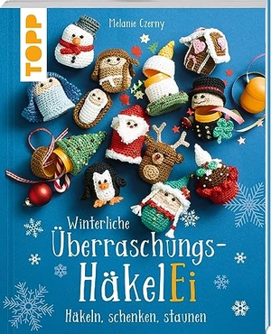 Czerny, Melanie. Winterliche Überraschungs-HäkelEi (kreativ.kompakt.) - Häkeln, schenken, staunen. frechverlag GmbH, 2023.