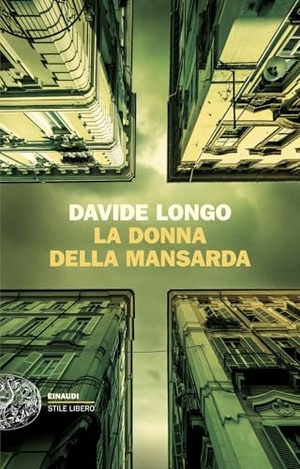 Longo, Davide. La donna della mansarda. Einaudi, 2025.