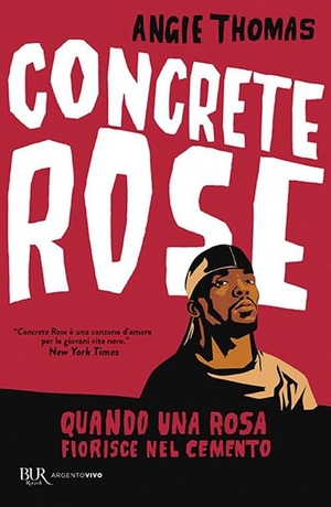 Thomas, Angie. Concrete rose. Quando una rosa fiorisce nel cemento. Rizzoli, 2025.