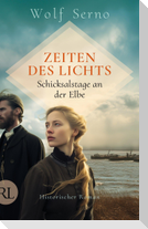 Zeiten des Lichts - Schicksalstage an der Elbe