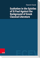 Exaltation in the Epistles of St Paul Against the Background of Greek Classical Literature