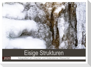 Eisige Strukturen fotografiert am Uracher und Gütersteiner Wasserfall (Wandkalender 2025 DIN A3 quer), CALVENDO Monatskalender