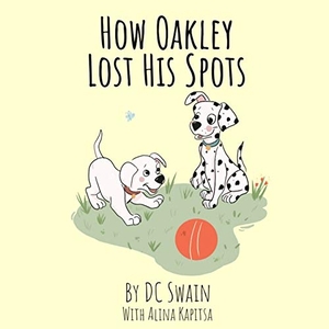 Swain, Dc. How Oakley Lost His Spots. Cambridge Town Press, 2013.
