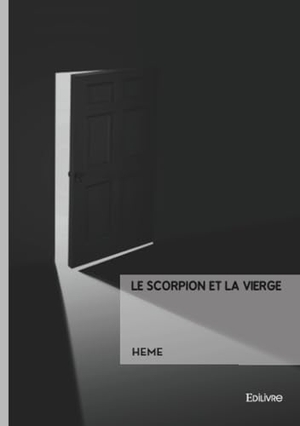Heme. Le Scorpion et la Vierge. Edilivre, 2025.