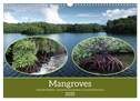 Mangroves - Valuable Habitat (Wall Calendar 2025 DIN A3 landscape), CALVENDO 12 Month Wall Calendar