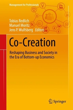 Redlich, Tobias / Jens P. Wulfsberg et al (Hrsg.). Co-Creation - Reshaping Business and Society in the Era of Bottom-up Economics. Springer International Publishing, 2018.