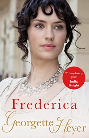 Heyer, Georgette. Frederica - Gossip, scandal and an unforgettable Regency romance. DK, 2004.