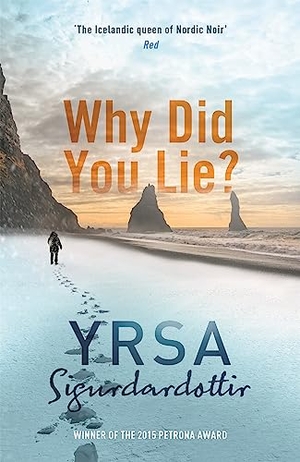 Sigurdardottir, Yrsa. Why Did You Lie?. Hodder & Stoughton, 2017.