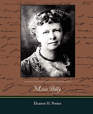 Porter, Eleanor H.. Miss Billy. Book Jungle, 2008.