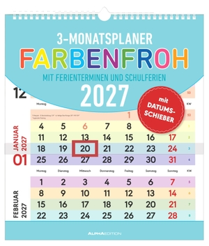 Neumann Verlage GmbH & Co KG (Hrsg.). 3-Monatsplaner Farbenfroh 2027 - Wandkalender 30x34 cm mit 3-Monats-Übersicht, Datumsschieber, Feiertagen & Spiralbindung, ideal für Familie, Büro & Alltag. Neumann Verlage GmbH & Co, 2026.