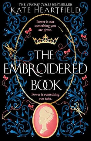 Heartfield, Kate. The Embroidered Book. HarperCollins Publishers, 2023.