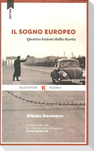 Il sogno europeo. Quattro lezioni dalla storia