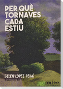 Per què tornaves cada estiu