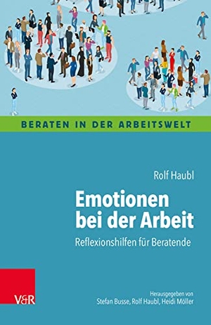 Haubl, Rolf. Emotionen bei der Arbeit - Reflexionshilfen für Beratende. Vandenhoeck + Ruprecht, 2018.