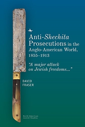 Fraser, David. Anti-Shechita Prosecutions in the Anglo-American World, 18551913 - "A major attack on Jewish freedoms". Academic Studies Press, 2018.