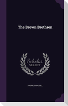 The Brown Brethren
