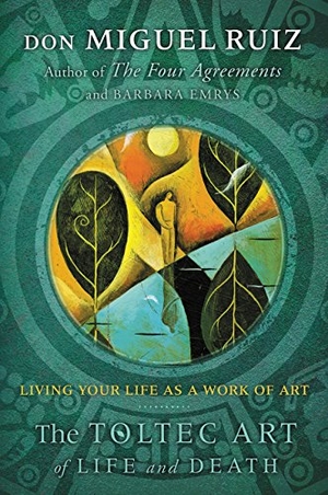 Ruiz, Don Miguel. The Toltec Art of Life and Death. HarperCollins Publishers, 2026.