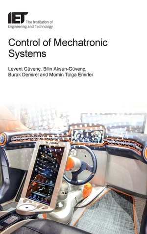Güvenç, Levent / Güvenç, Bilin Aksun et al. Control of Mechatronic Systems. Institution of Engineering and Technology, 2023.