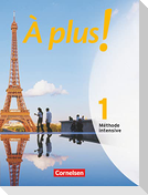 À plus! Méthode intensive. Band 1. Schülerbuch