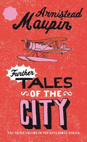 Maupin, Armistead. Further Tales Of The City - Tales of the City 3. Puffin Classics, 2000.