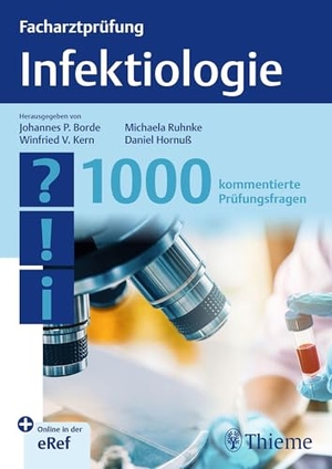 Borde, Johannes Paul / Winfried V. Kern et al (Hrsg.). Facharztprüfung Infektiologie - 1000 kommentierte Prüfungsfragen. Georg Thieme Verlag, 2026.