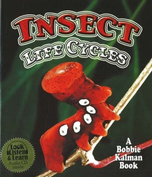 Aloian, Molly / Bobbie Kalman. Insect Life Cycles. Crabtree Publishing Company, 2005.