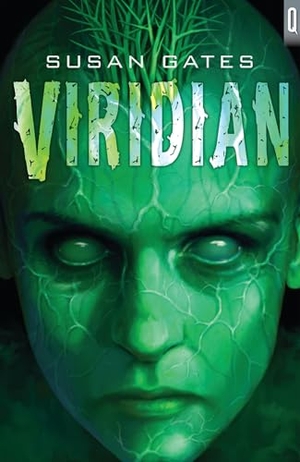 Gates, Susan. Viridian. Bloomsbury Publishing plc, 2012.