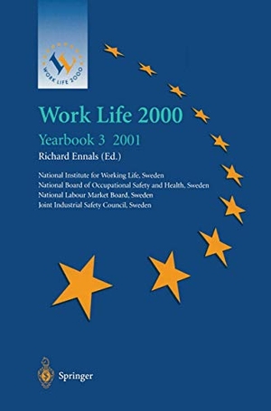 Ennals, Richard (Hrsg.). Work Life 2000 Yearbook 3 - The third of a series of Yearbooks in the Work Life 2000 programme, preparing for the Work Life 2000 Conference in Malmö 22¿25 January 2001, as part of the Swedish Presidency of the European Union. Springer London, 2012.
