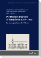 Die Diözese Budweis in den Jahren 1785¿1850