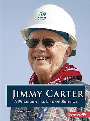 Braun, Eric. Jimmy Carter - A Presidential Life of Service. Lerner Publishing Group, 2024.
