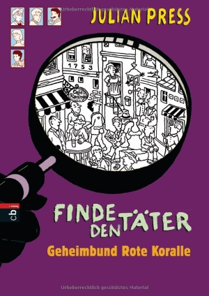 Press, Julian. Finde den Täter - Geheimbund Rote Koralle. cbj, 2007.