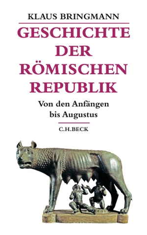 Bringmann, Klaus. Geschichte der römischen Republik - Von den Anfängen bis Augustus. C.H. Beck, 2017.