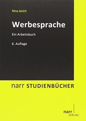 Janich, Nina. Werbesprache - Ein Arbeitsbuch. Narr Dr. Gunter, 2013.