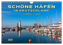Schöne Häfen in Deutschland von Greetsiel bis Lindau (Wandkalender 2024 DIN A4 quer), CALVENDO Monatskalender