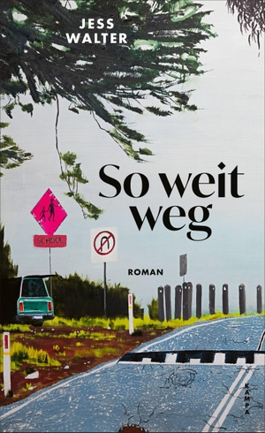 Walter, Jess. So weit weg. Kampa Verlag, 2026.