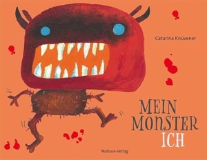 Knüvener, Catarina. Mein Monster-Ich - Über die kleinen Alltags-Schrecken. Mabuse-Verlag GmbH, 2018.