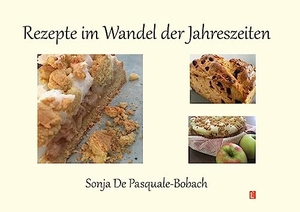 de Pasquale-Bobach, Sonja. Rezepte im Wandel der Jahreszeiten. utzverlag GmbH, 2023.