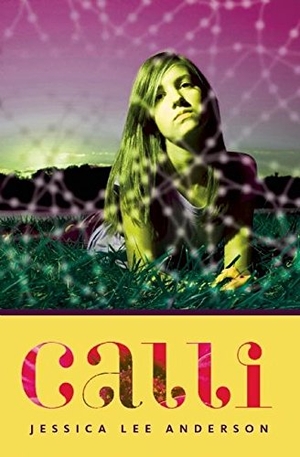 Anderson, Jessica Lee. Calli. Milkweed Editions, 2011.