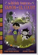 The Unlikely Aventuras of Ramón and El Cucuy (the Unlikely Aventuras of Ramón and El Cucuy Book #1)
