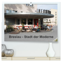 Breslau - Stadt der Moderne (hochwertiger Premium Wandkalender 2024 DIN A2 quer), Kunstdruck in Hochglanz
