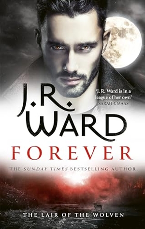 Ward, J. R.. Forever - A sexy, action-packed spinoff from the acclaimed Black Dagger Brotherhood world. Little, Brown Book Group, 2023.