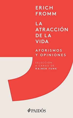 Fromm, Erich. La atracción de la vida. Editorial Planeta Mexicana S.A. de C.V., 2023.