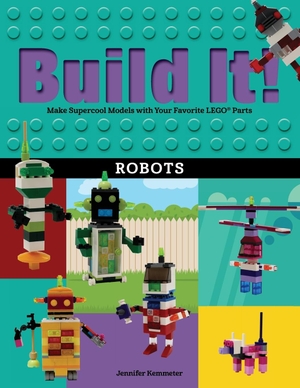 Kemmeter, Jennifer. Build It! Robots - Make Supercool Models with Your Favorite Lego(r) Parts. Turner Publishing Company, 2017.