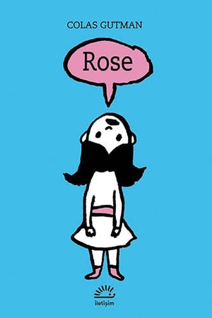 Gutman, Colas. Rose. Iletisim Yayinlari, 2023.