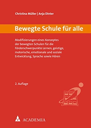 Müller, Christina / Anja Dinter. Bewegte Schule für alle - Modifizierungen eines Konzeptes der bewegten Schulen für die Förderschwerpunkte Lernen, geistige, motorische, emotionale und soziale Entwicklung, Sprache sowie Hören. Academia Verlag, 2020.