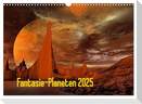 Fantasie-Planeten (Wandkalender 2025 DIN A3 quer), CALVENDO Monatskalender