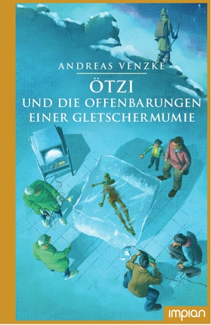 Andreas Venzke / Kai Pannen. Ötzi und die Offenba